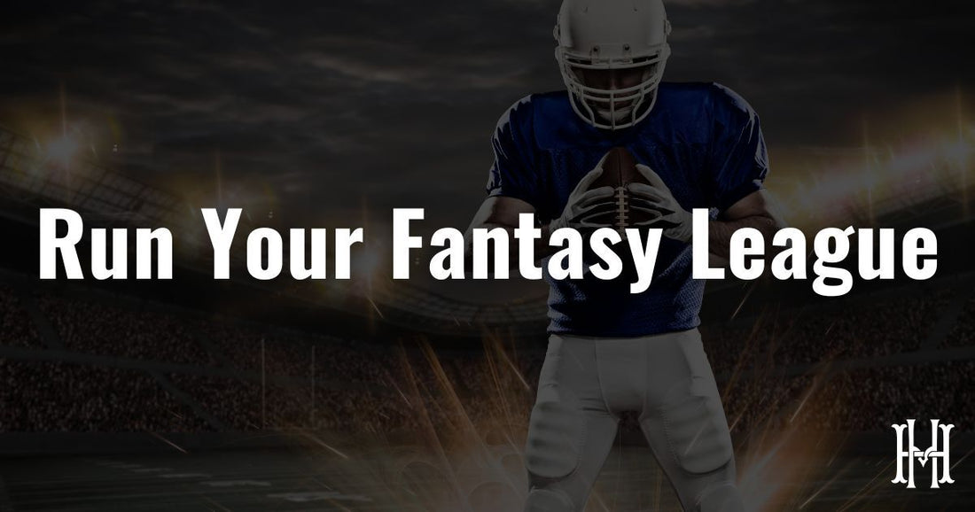 How to Run a Fantasy Football League