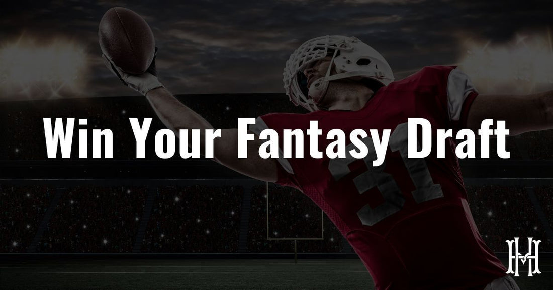 How to Win Your Fantasy Football Draft