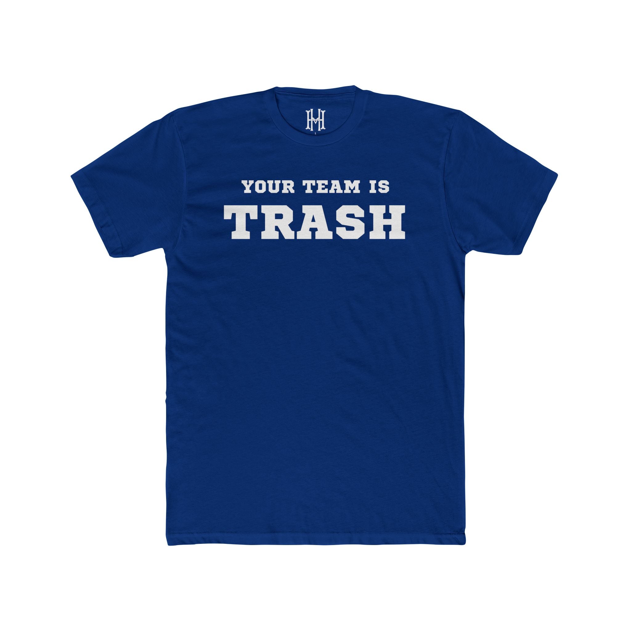 Your Team is Trash Tee