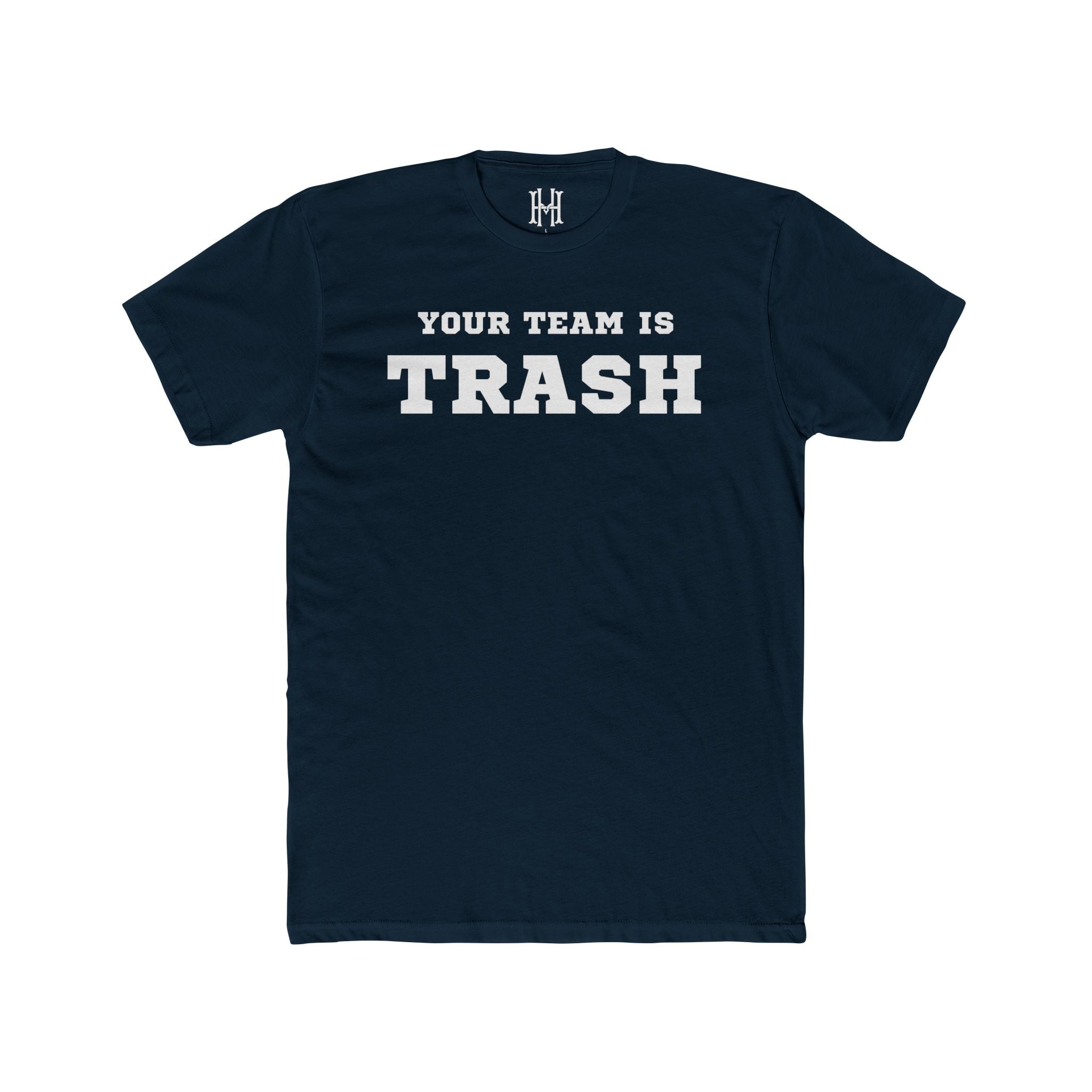 Your Team is Trash Tee