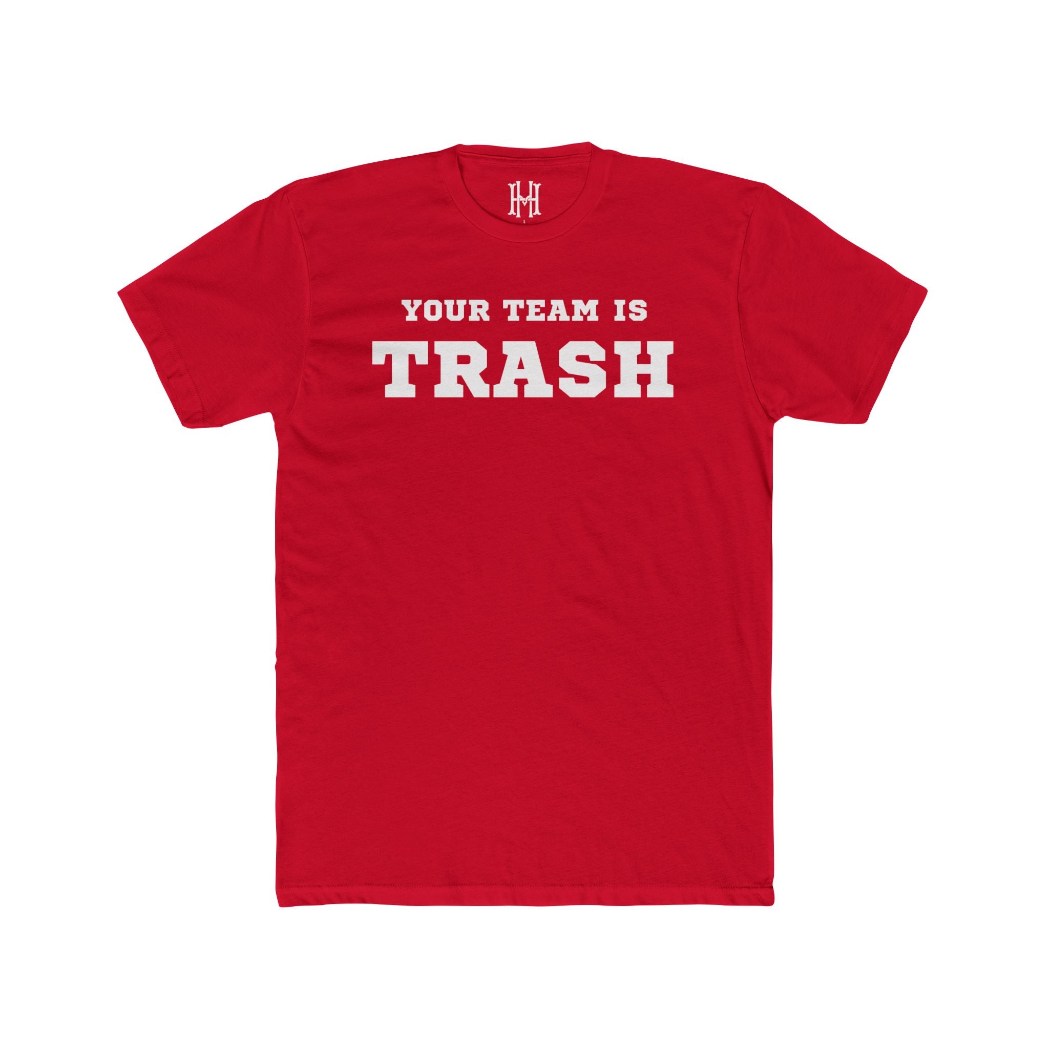 Your Team is Trash Tee