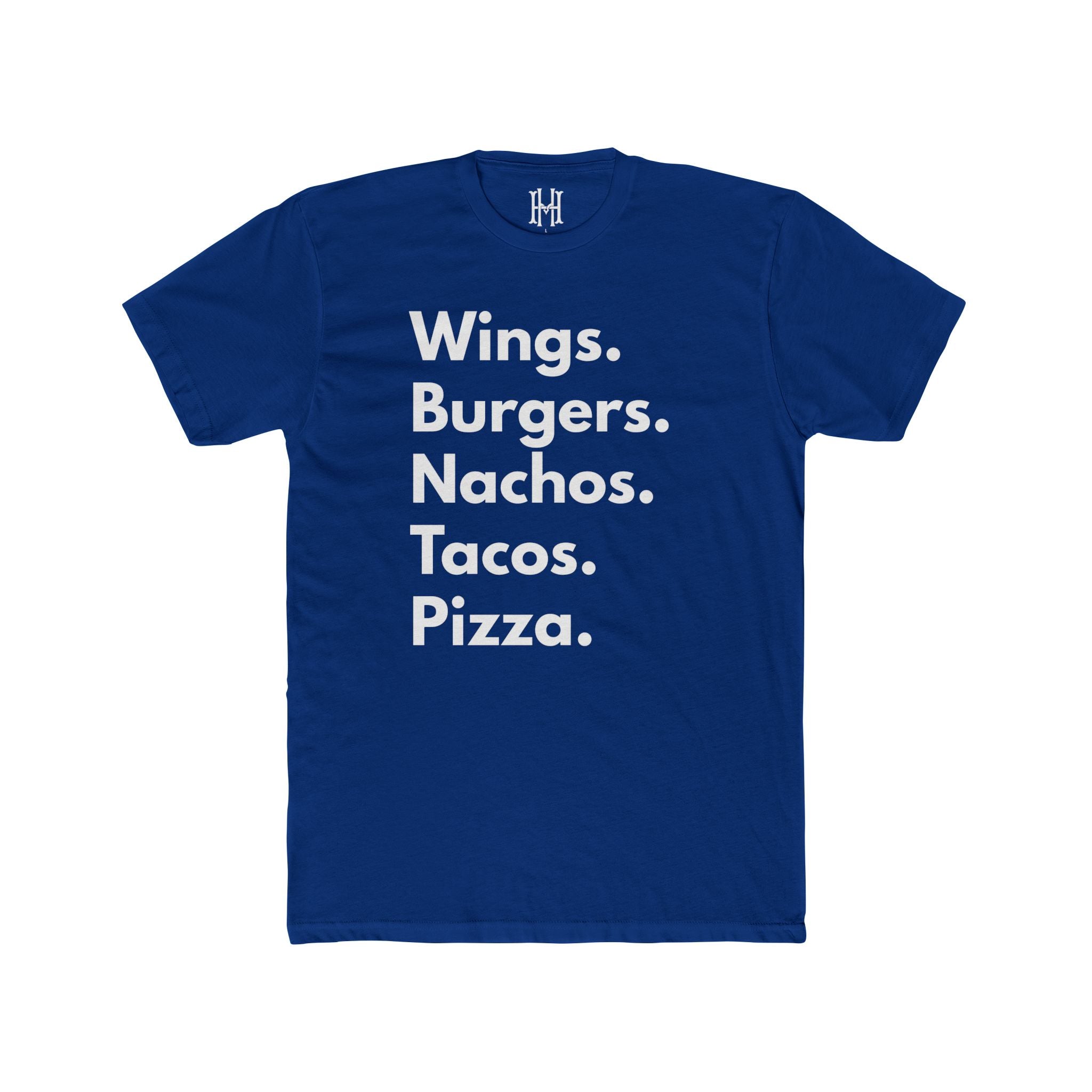 Wings. Burgers. Nachos. Tacos. Pizza. Tee