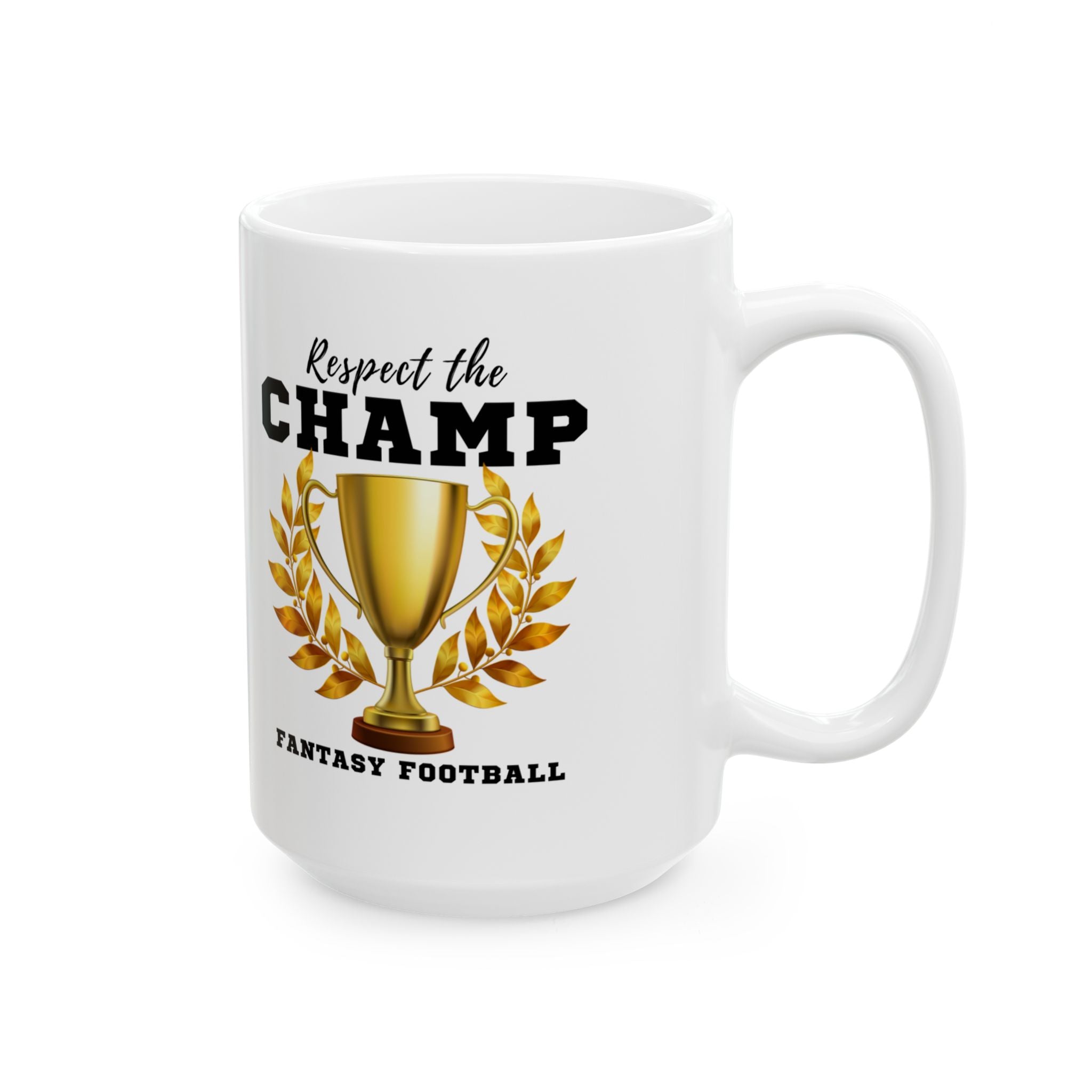 Respect the Champ Trophy Custom White Mug