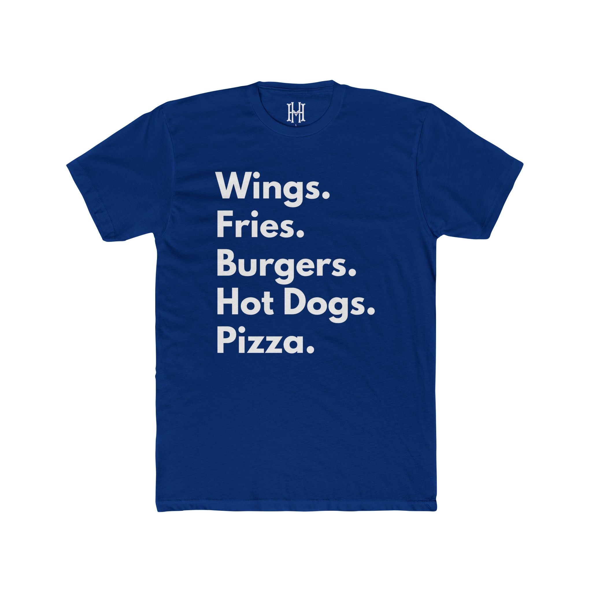 Wings. Fries. Burgers. Hot Dogs. Pizza. Tee