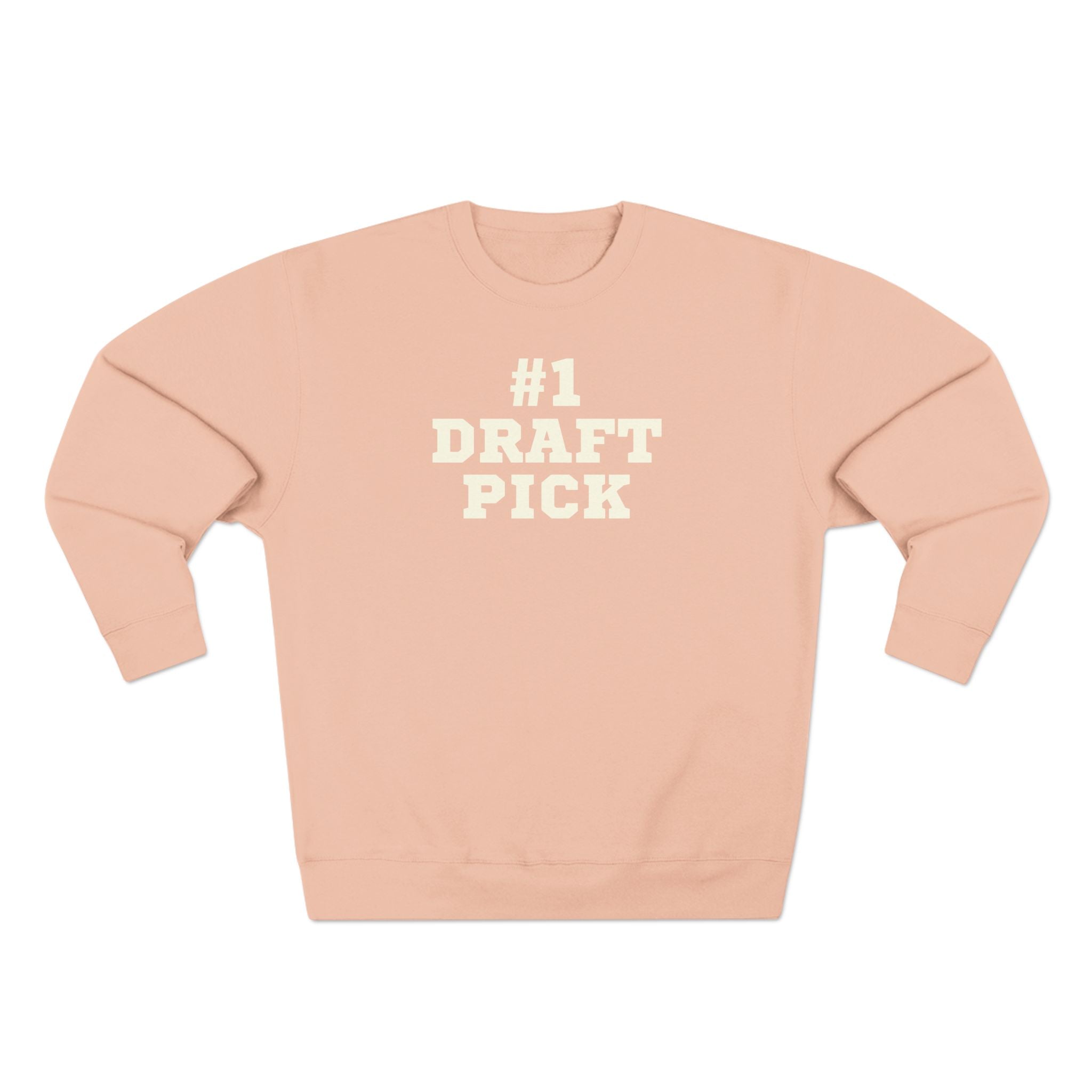 #1 Draft Pick Sweatshirt
