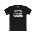 Veto Every Trade Tee