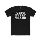 Veto Every Trade Tee