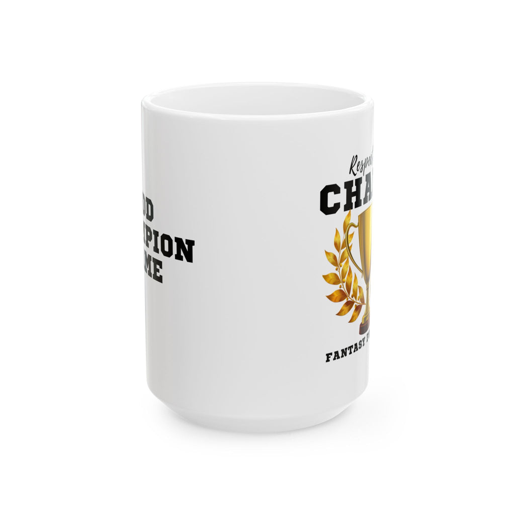 Respect the Champ Trophy Custom White Mug