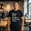 Wings. Fries. Burgers. Hot Dogs. Pizza. Tee