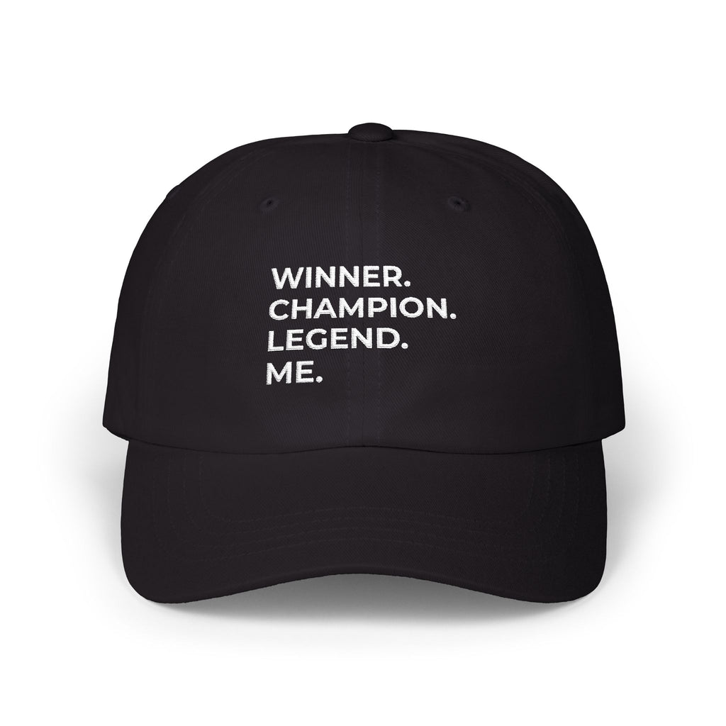 Winner. Champion. Legend. Me Embroidered Dad Hat