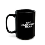 Respect the Champ Trophy Custom Black Mug