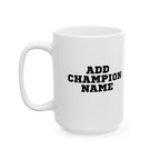 Respect the Champ Trophy Custom White Mug